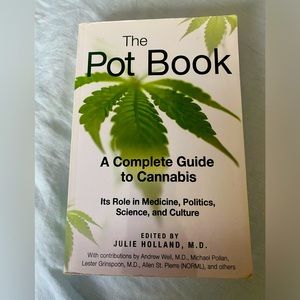 The Pot Book A Complete Guide to Cannabis Julie Holland